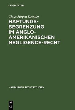 portada Haftungsbegrenzung Im Anglo-Amerikanischen Negligence-Recht (Hamburger Rechtsstudien)