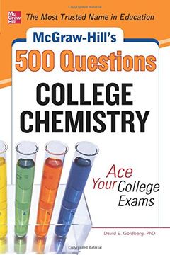 portada Mcgraw-Hill's 500 College Chemistry Questions: Ace Your College Exams (en Inglés)