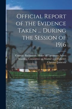 portada Official Report of the Evidence Taken ... During the Session of 1916 (en Inglés)