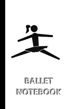 portada BALLET NOTEBOOK [ruled Notebook/Journal/Diary to write in, 60 sheets, Medium Size (A5) 6x9 inches]: SPORT Notebook for fast/simple saving of instructi