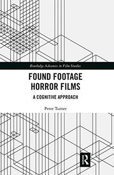 portada Found Footage Horror Films: A Cognitive Approach (Routledge Advances in Film Studies) (en Inglés)