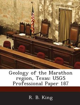 portada Geology of the Marathon Region, Texas: Usgs Professional Paper 187 (en Inglés)