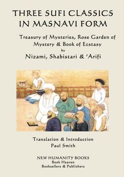portada Three Sufi Classics in Masnavi Form: Treasury of Mysteries, Rose Garden of Mystery & Book of Ecstasy