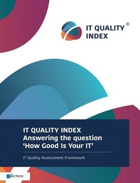 portada It Quality Index: Answering the Question 'How Good Is Your It' (en Inglés)