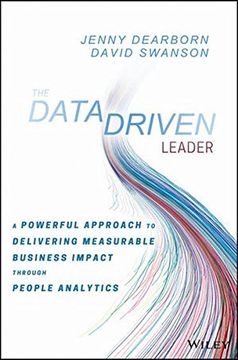 portada The Data Driven Leader: A Powerful Approach to Leading with Analytics, Driving Decisions, and Delivering Breakthrough Business Results