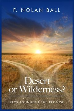 portada Desert or Wilderness: Keys to Inherit the Promise (en Inglés)