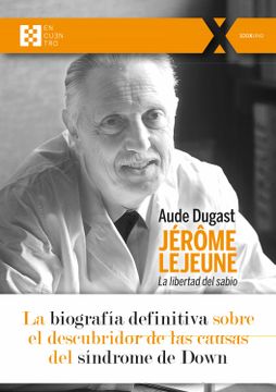 portada Jérôme Lejeune: La Libertad del Sabio (in Spanish)