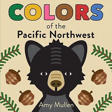 portada Colors of the Pacific Northwest (Naturally Local) (en Inglés)