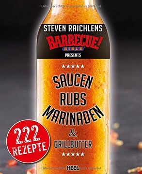 portada Steven Raichlens Barbecue Bible: Saucen & Rubs, Marinaden & Grillbutter (en Alemán)