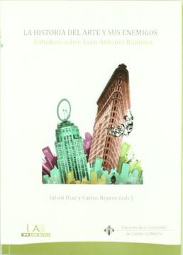 portada La Historia del Arte y sus enemigos. Estudios sobre Juan Antonio Ramírez (COEDICIONES)