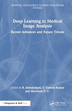 portada Deep Learning in Medical Image Analysis: Recent Advances and Future Trends (Artificial Intelligence in Smart Healthcare Systems) (in English)