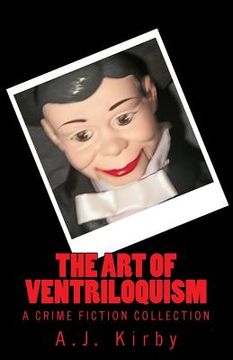 portada The Art of Ventriloquism: A Crime Fiction Collection (en Inglés)