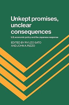 portada Unkept Promises, Unclear Consequences: Us Economic Policy and the Japanese Response (in English)