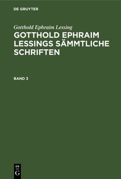 portada Gotthold Ephraim Lessing: Gotthold Ephraim Lessings Sämmtliche Schriften. Band 3 (en Alemán)