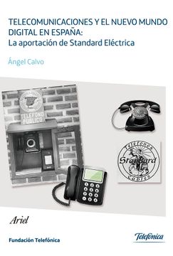 portada Telecomunicaciones y el nuevo mundo digital en España: la aportación de Standard: La aportación de Standard Eléctrica. (Spanish Edition)