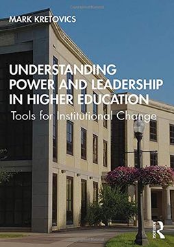 portada Understanding Power and Leadership in Higher Education: Tools for Institutional Change 