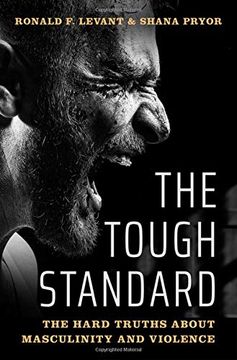 portada The Tough Standard: The Hard Truths About Masculinity and Violence (en Inglés)