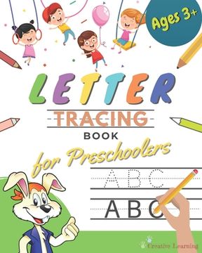 portada Letter Tracing Book for Preschoolers: Letter Tracing Books for Kids ages 3-5. Learn the Alphabet While Having Fun With This Handwriting Workbook for P (en Inglés)