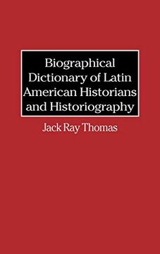 portada Biographical Dictionary of Latin American Historians and Historiography (en Inglés)