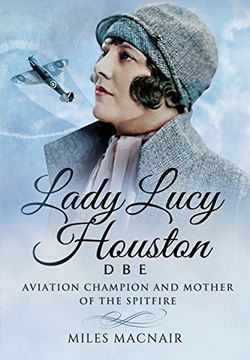 portada Lady Lucy Houston DBE: Aviation Champion and Mother of the Spitfire