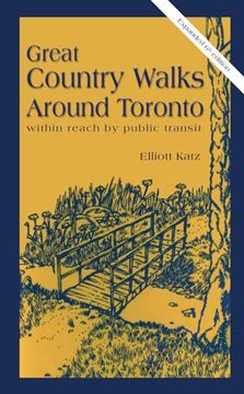 portada Great Country Walks Around Toronto: Within Reach by Public Transit