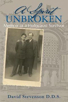 portada A Spirit Unbroken - Memoir of a Holocaust Survivor (en Inglés)