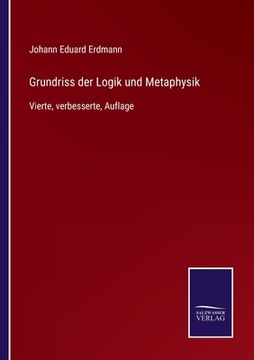 portada Grundriss der Logik und Metaphysik: Vierte, verbesserte, Auflage (in German)