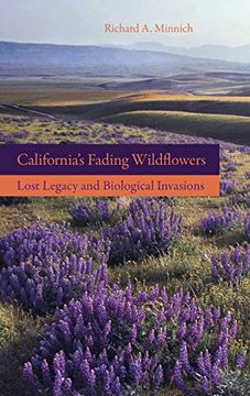 portada California’S Fading Wildflowers: Lost Legacy and Biological Invasions (en Inglés)