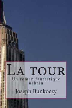 portada La tour: Un roman fantastique urbain (en Francés)