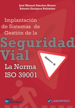 portada Implantación de Sistemas de Gestión de la Seguridad Vial la Norma iso 39001 (in Spanish)