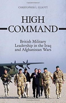 portada High Command: British Military Leadership in the Iraq and Afghanistan Wars (en Inglés)