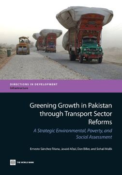 portada Greening Growth in Pakistan through Transport Sector Reforms: A Strategic Environmental, Poverty, and Social Assessment (Directions in Development)