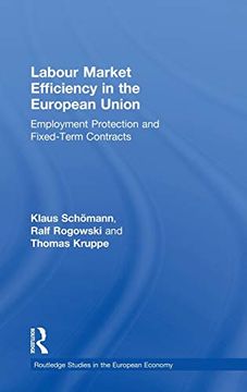 portada Labour Market Efficiency in the European Union: Employment Protection and Fixed Term Contracts (Routledge Studies in the European Economy) (en Inglés)