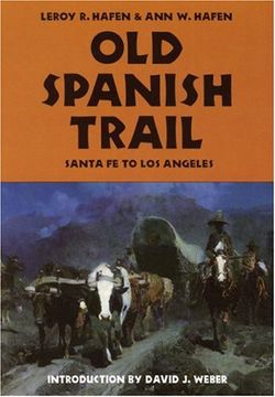 portada Old Spanish Trail: Santa fe to los Angeles (en Inglés)