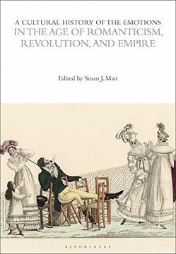 portada A Cultural History of the Emotions in the Age of Romanticism, Revolution, and Empire (en Inglés)
