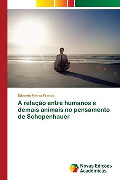 portada A Relação Entre Humanos e Demais Animais no Pensamento de Schopenhauer