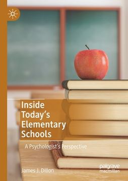 portada Inside Today's Elementary Schools: A Psychologist's Perspective (en Inglés)