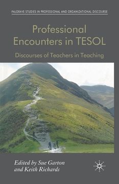 portada Professional Encounters in Tesol: Discourses of Teachers in Teaching (en Inglés)