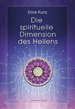 portada Die Spirituelle Dimension des Heilens (en Alemán)