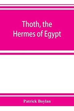 portada Thoth; The Hermes of Egypt; A Study of Some Aspects of Theological Thought in Ancient Egypt (en Inglés)
