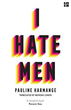 portada I Hate Men: More Than a Banned Book, the Must-Read on Feminism, Sexism and the Patriarchy for Every Woman (en Inglés)