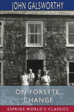 portada On Forsyte 'Change (Esprios Classics) (in English)