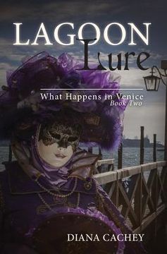portada Lagoon Lure: What Happens in Venice: Book Two (en Inglés)