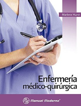 Libro Enfermeria Medico-Quirurgica, Hurst, ISBN 9786074482997. Comprar en  Buscalibre