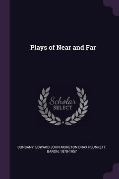 portada Plays of Near and Far (en Inglés)