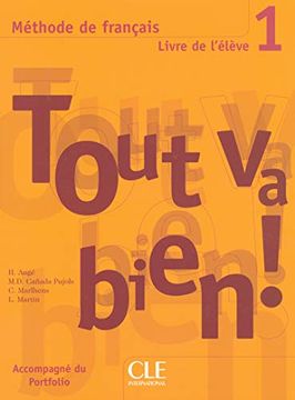 portada Tout va Bien 1 Livre de L'eleve Methode de Francais Accompagne du Portfolio (in French)