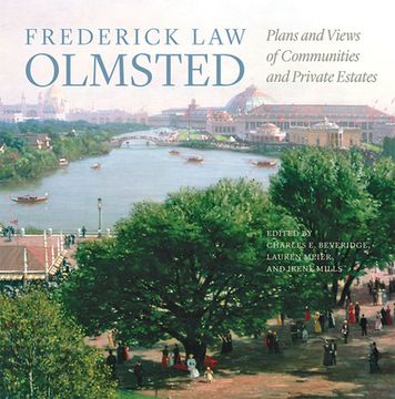 portada Frederick law Olmsted: Plans and Views of Communities and Private Estates (The Papers of Frederick law Olmsted) (in English)