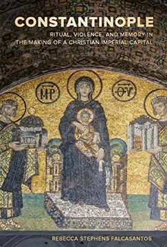 portada Falcasantos, r: Constantinople (Christianity in Late Antiquity) (en Inglés)