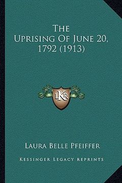 portada the uprising of june 20, 1792 (1913) (en Inglés)