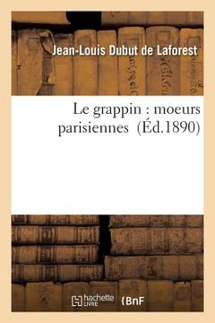portada Le Grappin: Moeurs Parisiennes (en Francés)
